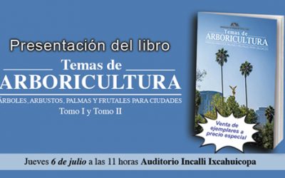 Presentación del Libro: Temas de arboricultura: árboles, arbustos, palmas y frutales para ciudades
