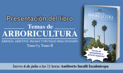 Presentación del Libro: Temas de arboricultura: árboles, arbustos, palmas y frutales para ciudades