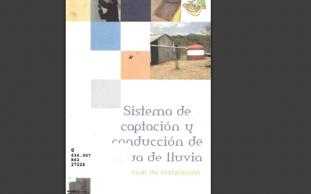 Manual para la construcción de un sistema de captación y conducción de agua de lluvia