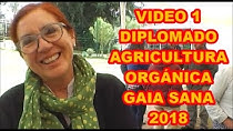 AGRICULTURA ORGÁNICA 2018 (DÍA 1/4) Diplomado GAIA Sana