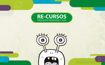 RE-CURSOS Educación Ambiental + Arte